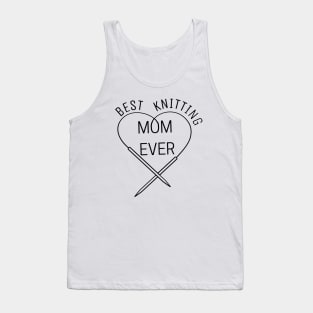 Best knitting MOM EVER , Love Mom Tank Top